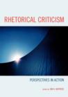 Image for Rhetorical Criticism : Perspectives in Action