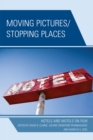 Image for Moving Pictures/Stopping Places