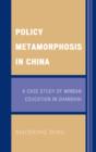 Image for Policy Metamorphosis in China : A Case Study of Minban Education in Shanghai
