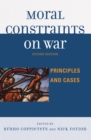 Image for Moral Constraints on War: Principles and Cases