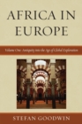 Image for Africa in Europe: Antiquity into the Age of Global Exploration