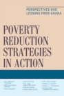 Image for Poverty Reduction Strategies in Action: Perspectives and Lessons from Ghana