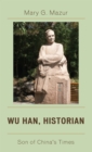Image for Wu Han, Historian: Son of China&#39;s Times