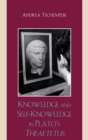 Image for Knowledge and self-knowledge in Plato&#39;s Theaetetus