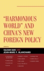 Image for &quot;Harmonious world&quot; and China&#39;s new foreign policy