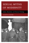 Image for Sexual myths of modernity  : sadism, masochism, and historical teleology