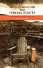 Image for Who Is Minding the Federal Estate? : Political Management of America&#39;s Public Lands
