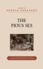 Image for The Pious Sex: Essays on Women and Religion in the History of Political Thought
