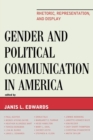 Image for Gender and Political Communication in America