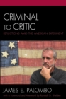 Image for Criminal to Critic: Reflections amid the American Experiment