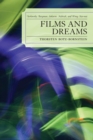 Image for Films and dreams: Tarkovsky, Bergman, Sokurov, Kubrick, and Wong Kar-wai