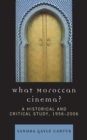 Image for What Moroccan cinema?: a historical and critical study, 1956-2006