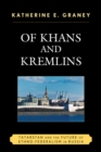 Image for Of Khans and Kremlins: Tatarstan and the Future of Ethno-Federalism in Russia