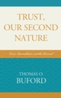 Image for Trust, our second nature: crisis, reconciliation, and the personal