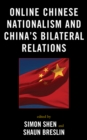 Image for Online Chinese nationalism and China&#39;s bilateral relations