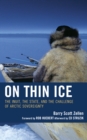 Image for On Thin Ice : The Inuit, the State, and the Challenge of Arctic Sovereignty