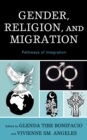 Image for Gender, religion, and migration  : pathways of integration