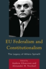 Image for EU Federalism and Constitutionalism : The Legacy of Altiero Spinelli