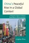 Image for China&#39;s Peaceful Rise in a Global Context: A Domestic Aspect of China&#39;s Road Map to Democratization