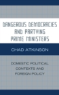 Image for Dangerous Democracies and Partying Prime Ministers