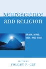 Image for Neuroscience and Religion: Brain, Mind, Self, and Soul