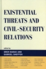 Image for Existential Threats and Civil Security Relations