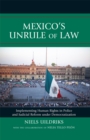 Image for Mexico&#39;s Unrule of Law: Implementing Human Rights in Police and Judicial Reform under Democratization