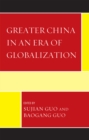 Image for Greater China in an Era of Globalization