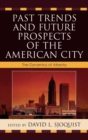 Image for Past Trends and Future Prospects of the American City : The Dynamics of Atlanta