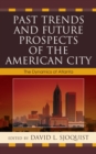Image for Past trends and future prospects of the American city: the dynamics of Atlanta