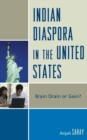 Image for Indian diaspora in the United States: brain drain or gain?