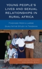 Image for Young People&#39;s Lives and Sexual Relationships in Rural Africa