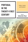 Image for Portugal in the Twenty-First Century : Politics, Society, and Economics
