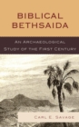 Image for Biblical Bethsaida : A Study of the First Century CE in the Galilee