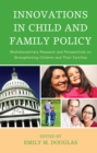 Image for Innovations in Child and Family Policy : Multidisciplinary Research and Perspectives on Strengthening Children and Their Families