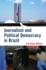 Image for Journalism and Political Democracy in Brazil