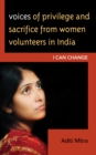 Image for Voices of privilege and sacrifice from women volunteers in India  : I can change