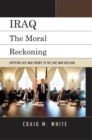 Image for Iraq: The Moral Reckoning