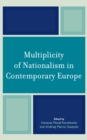 Image for Multiplicity of nationalism in contemporary Europe
