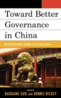 Image for Toward better governance in China: an unconventional pathway of political reform