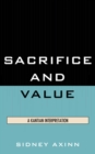 Image for Sacrifice and value: a Kantian interpretation