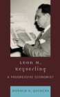 Image for Leon H. Keyserling: a progressive economist