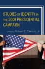 Image for Studies of Identity in the 2008 Presidential Campaign