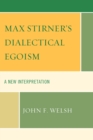 Image for Max Stirner&#39;s Dialectical Egoism