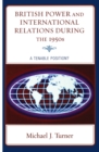 Image for British power and international relations during the 1950s: a tenable position?
