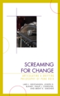 Image for Screaming for Change : Articulating a Unifying Philosophy of Punk Rock