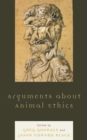Image for Arguments about Animal Ethics