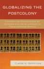 Image for Globalizing the postcolony: contesting discourses of gender and development in francophone Africa