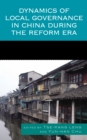 Image for Dynamics of local governance in China during the reform era