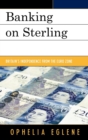 Image for Banking on sterling: Britain&#39;s independence from the euro zone